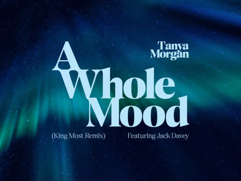 A Whole Mood (King Most Remix) [feat. Jack Davey] (Single)