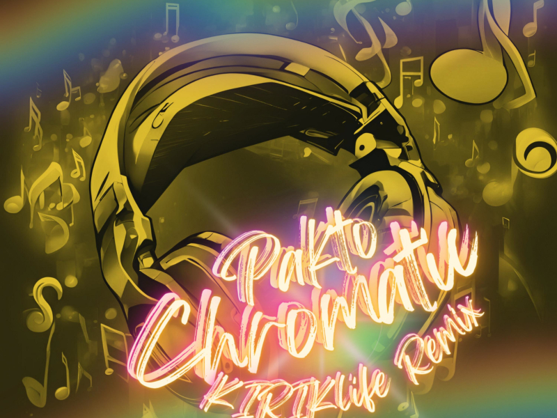 Chromatic (KIRIKlife Remix) (Single)