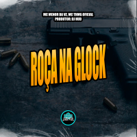 Roça Na Glock (Single)
