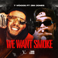We Want Smoke (feat. Jim Jones) (Single)