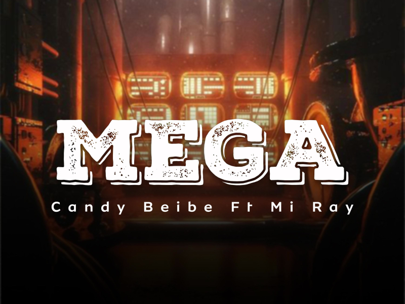 Mega (feat. MiRay) (Single)