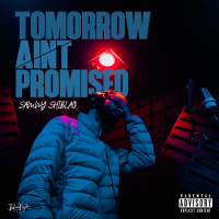 Tomorrow Ain't Promised (Single)