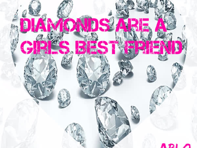 Diamonds Are a Girls Best Friend (Single)