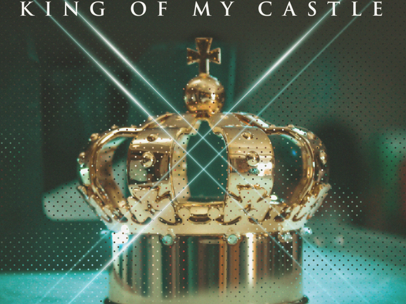 King of My Castle (Single)