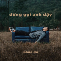 Đừng Gọi Anh Dậy (Single)