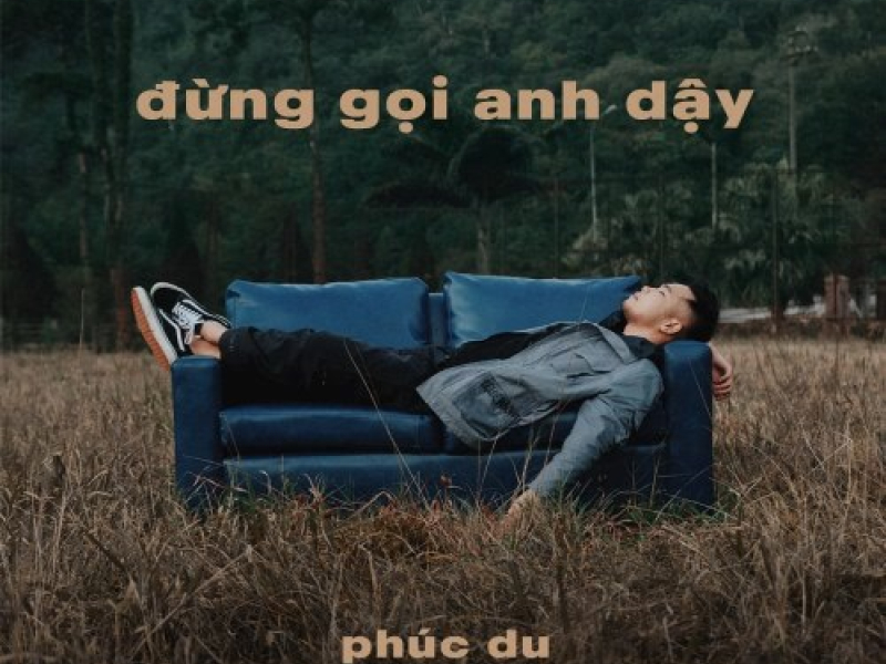 Đừng Gọi Anh Dậy (Single)