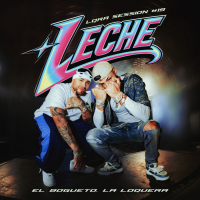 Leche (LQRA Session #19) (Single)