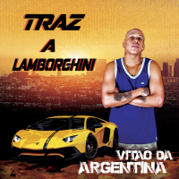 Traz A Lamborghini (Single)