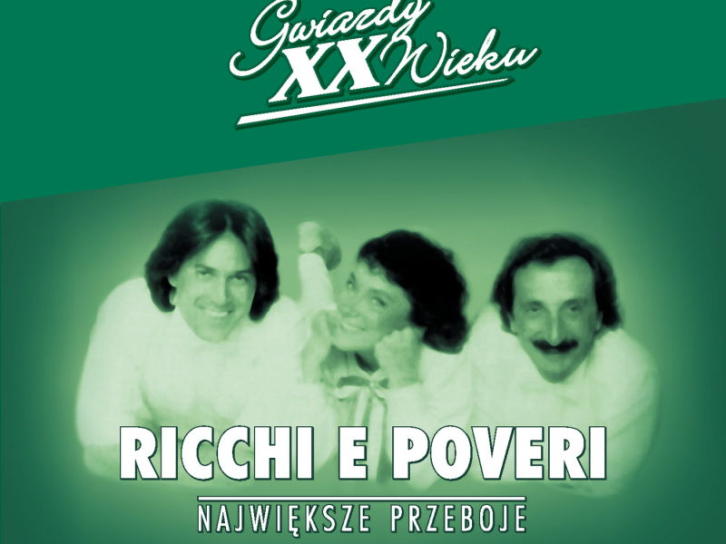 Gwiazdy xx Wieku - Ricchi E Poveri