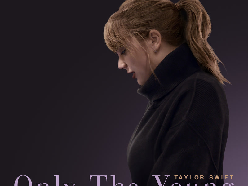 Only The Young (Featured in Miss Americana) (Single)