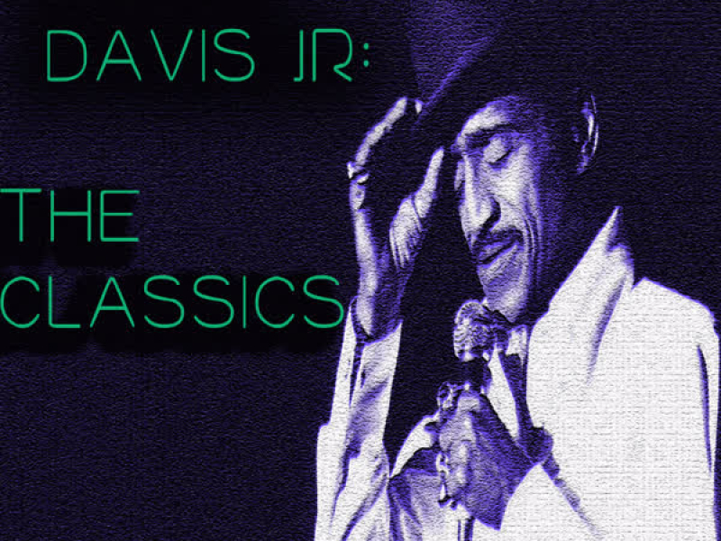 Sammy Davis Jr: The Classics