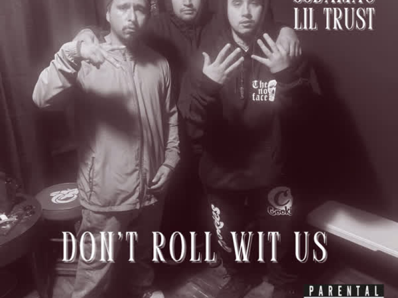 Don't Roll Wit Us (Single)