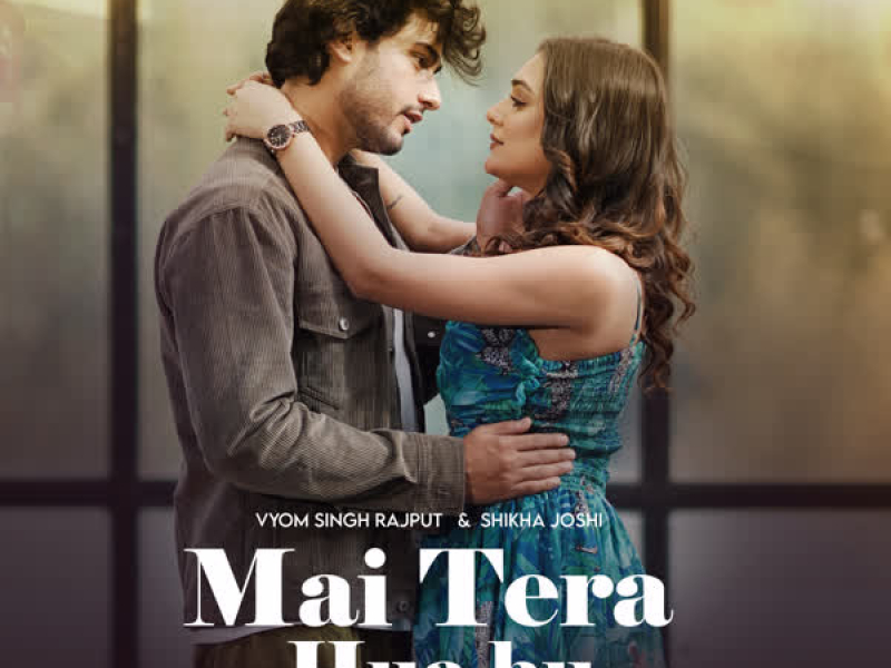 Mai Tera Hua Hu (Single)