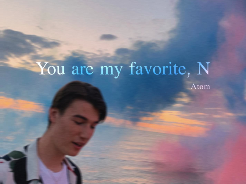 You are my favorite, N (Single)