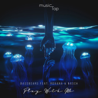 Play With Me (feat. Roxana & Nasch) (Single)