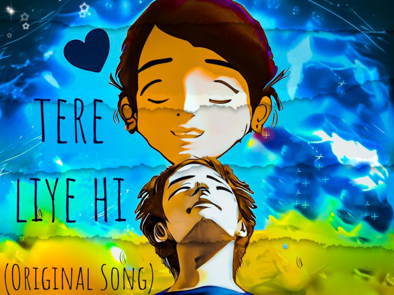 Tere Liye Hi - Original Song (Single)