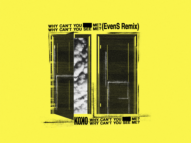 Why Can't You See Me? (EvenS Remix) (Single)