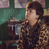 Khóc Đi Cho Nhẹ Lòng (Single)