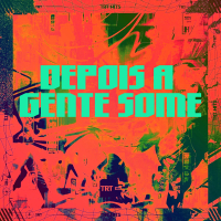 DEPOIS A GENTE SOME (Single)