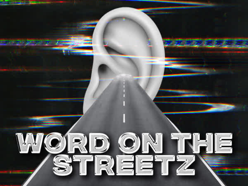 Word On The Streetz (feat. 713 Nino) (Single)