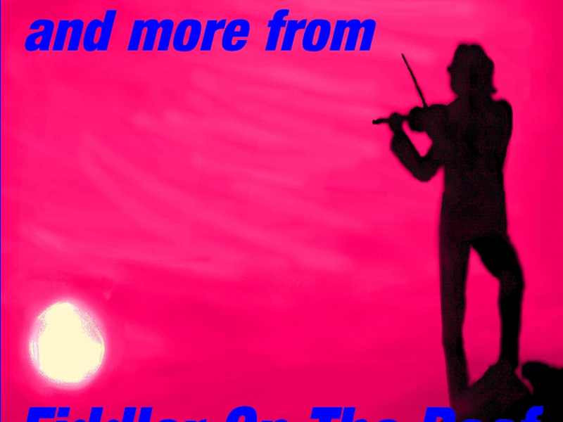 If I were a Rich Man, and More from Fiddler on the Roof