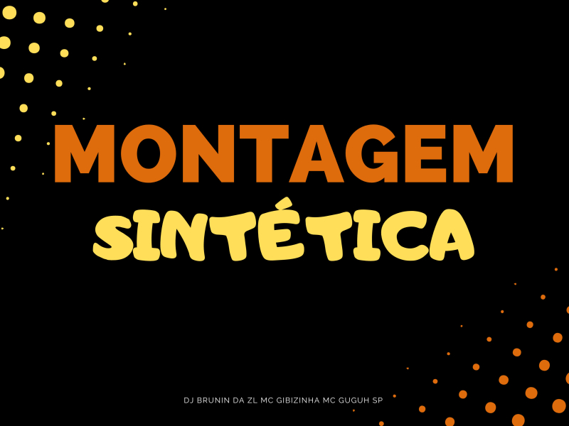MONTAGEM SINTÉTICA (Single)