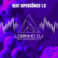 BEAT HIPERSÔNICO 1.0 (EP)