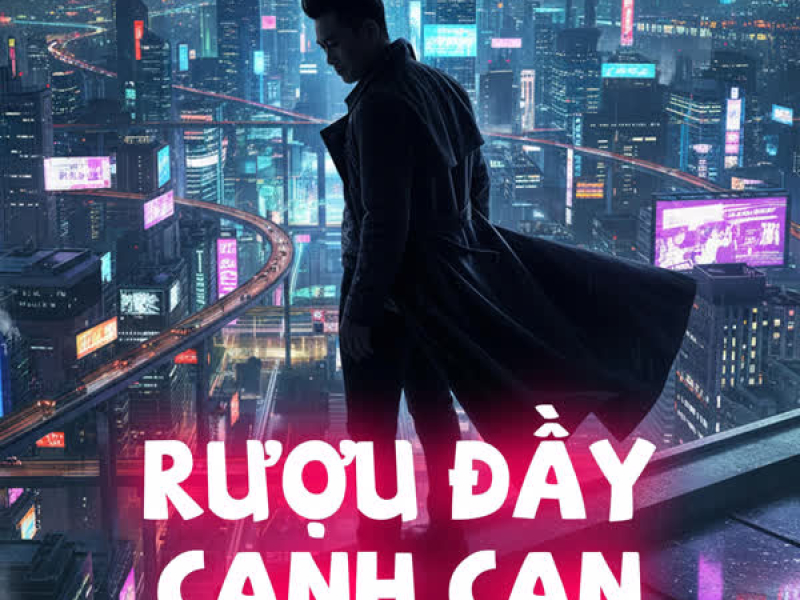 Rượu Đầy Canh Cạn (Single)