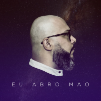 Eu Abro Mão (Single)