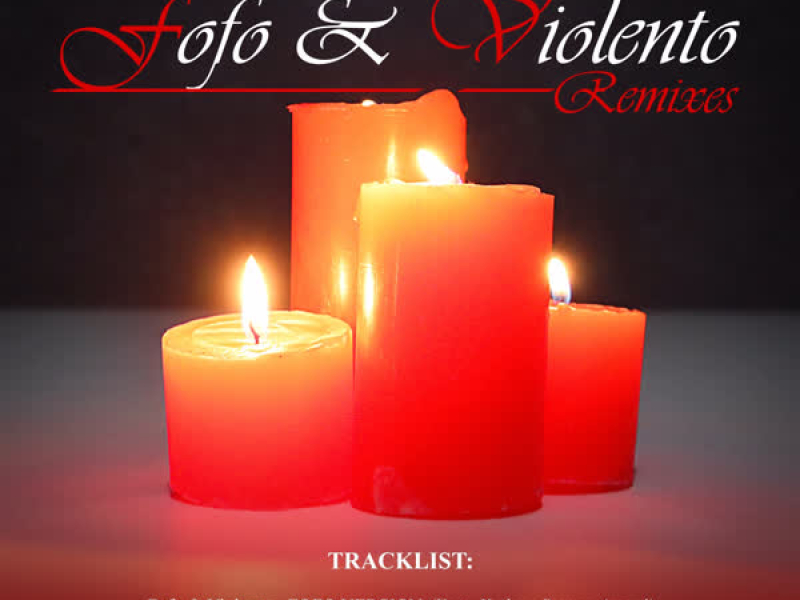 Fofo & Violento (Remixes) (EP)