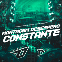 MONTAGEM DESESPERO CONSTANTE (Single)