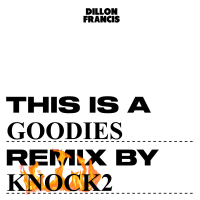 Goodies (Knock2 Remix) (Single)