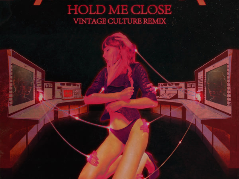 Hold Me Close (Vintage Culture Remix) (Single)