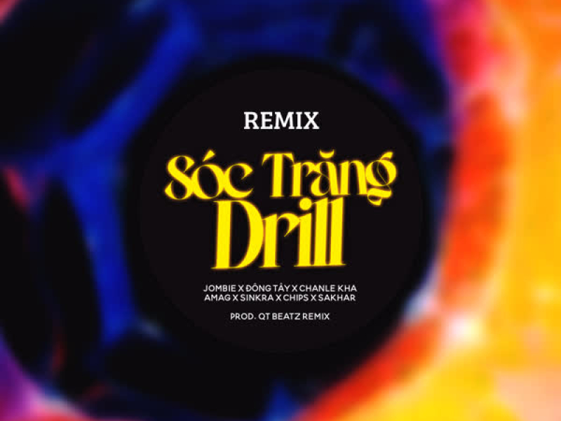 Sóc Trăng Drill (QT Beatz Remix) (Single)