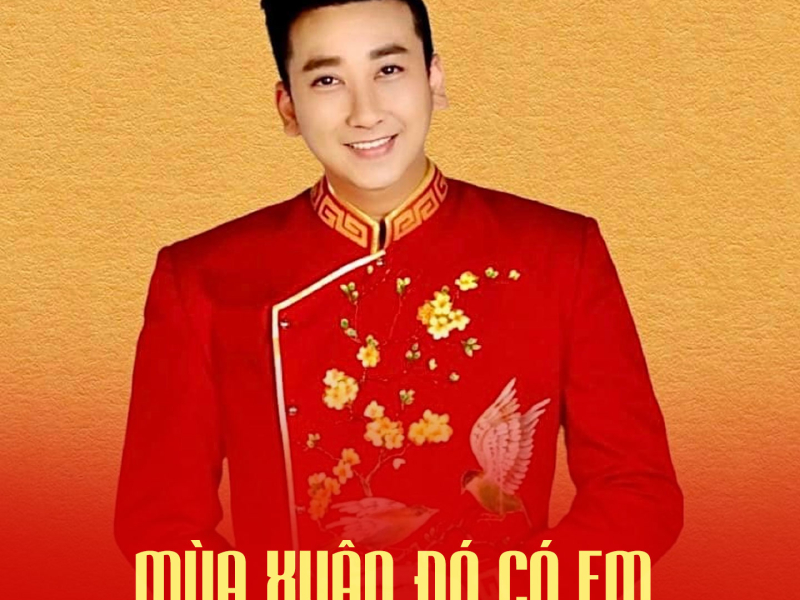 Mùa Xuân Đó Có Em (Single)
