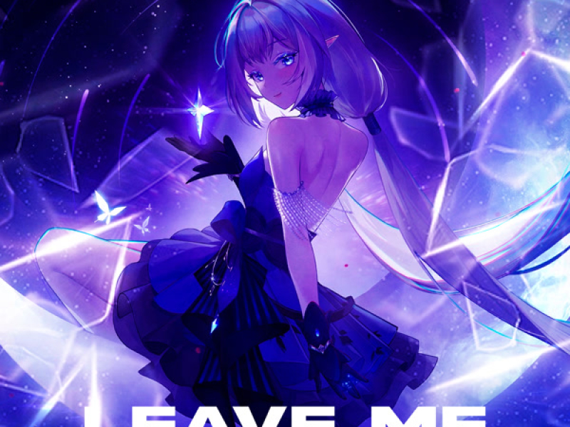 LEAVE ME (Single)