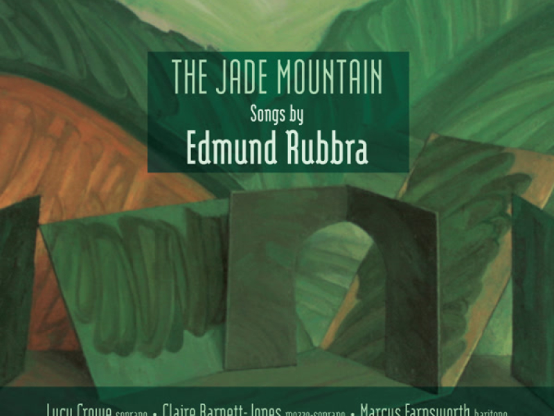 The Jade Mountain – Songs by Edmund Rubbra