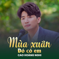 Mùa Xuân Đó Có Em (Single)