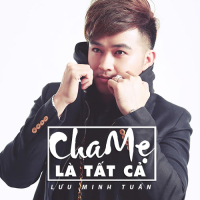 Cha Mẹ Là Tất Cả