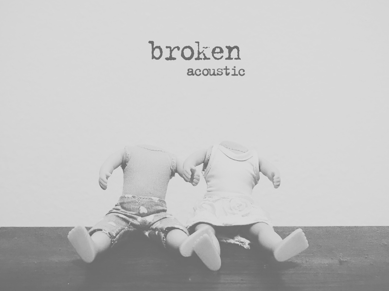 broken (acoustic)