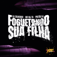 FOGUETANDO SUA FILHA (Single)