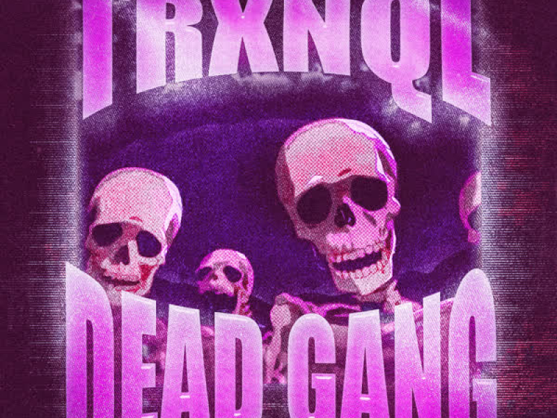 DEAD GANG (Slowed) (Single)