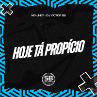 Hoje Tá Propício (Single)