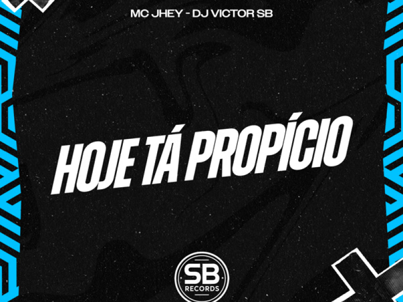 Hoje Tá Propício (Single)
