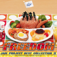 JAM PROJECT BEST COLLECTION II FREEDOM