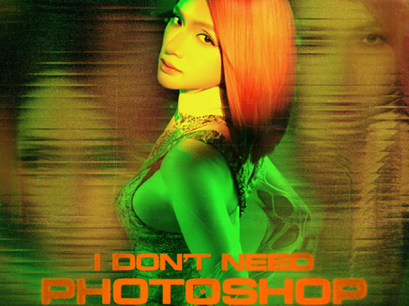 I Don’t Need Photoshop (Single)