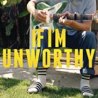 If I'm Unworthy (Single Edit)