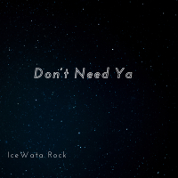 Don't Need Ya