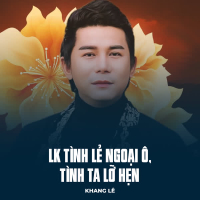 LK Tình Lẻ Ngoại Ô, Tình Ta Lỡ Hẹn (Single)