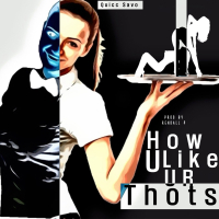How U Like Ur Thots (Single)